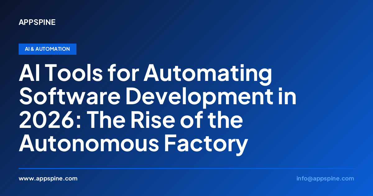 AI Tools for Automating Software Development in 2026: The Rise of the Autonomous Factory