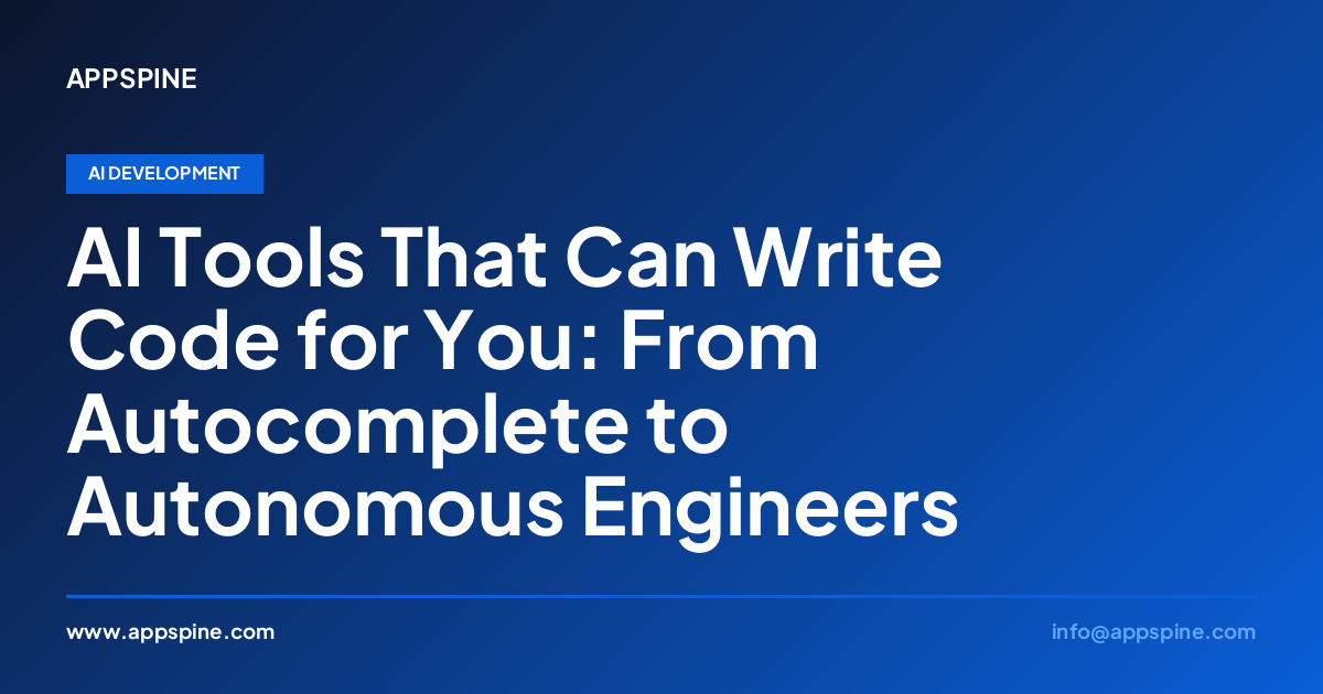 AI Tools That Can Write Code for You: From Autocomplete to Autonomous Engineers
