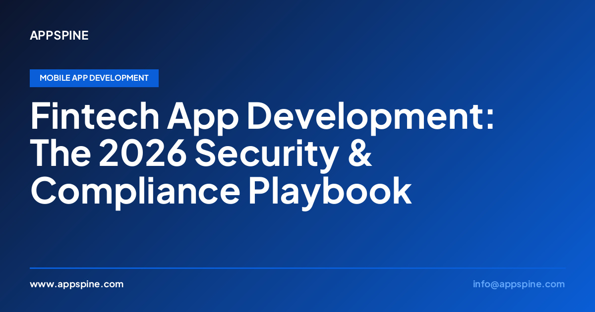 Fintech App Development: The 2026 Security & Compliance Playbook